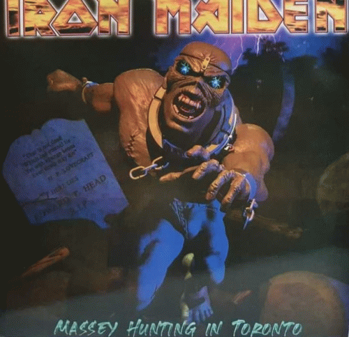 Iron Maiden (UK-1) : Massey Hunting in Toronto